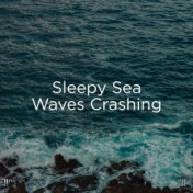 "!! Sleepy Sea Waves Crashing "!!