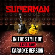 Superman (In the Style of Lazlo Bane) [Karaoke Version] - Single