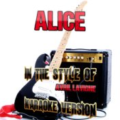 Alice (In the Style of Avril Lavigne) [Karaoke Version] - Single