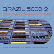 Brazil 5000, Vol. 2 : New Bossa-Tronic Beats