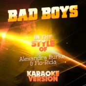 Bad Boys (In the Style of Alexandra Burke & Flo-Rida) [Karaoke Version] - Single