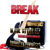 Break (In the Style of Three Days Grace) [Karaoke Version] - Single