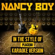 Nancy Boy (In the Style of Placebo) [Karaoke Version] - Single