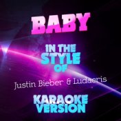 Baby (In the Style of Justin Bieber & Ludacris) [Karaoke Version] - Single