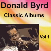 Donald Byrd Classic Albums Vol. 1