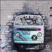 My Style Of Muzik 2