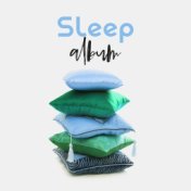 Sleep Album - Dedicated Relaxation Music created Exclusively for Sleep