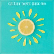 Chillout Lounge House 2019