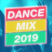 Dance Mix 2019 (Dj Mix)