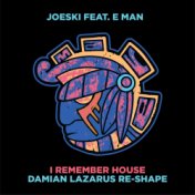 I Remember House Re-Shape (Damian Lazarus Remix)