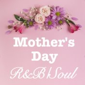 Mother's Day R&B/Soul