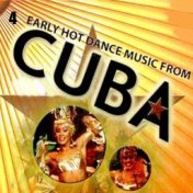 Early Hot Dance Music From Cuba, Vol. 4