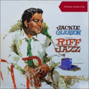 Jackie Gleason presents Riff Jazz (Original Album 1958)
