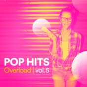 Pop Hits Overload, Vol. 5