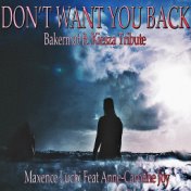 Don't Want You Back (Bakermat Ft. Kiesza Tribute)