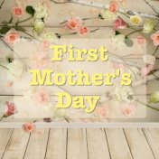 First Mother's Day