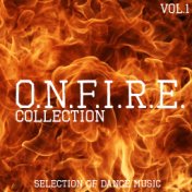 O.N. F.I.R.E Collection, Vol. 1 - Selection of Dance Music