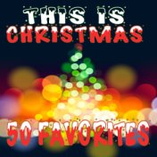 This Is Christmas: 50 Favorites