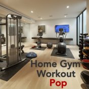 Home Gym Workout Pop