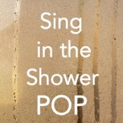 Sing in the Shower Pop