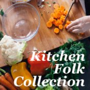 Kitchen Folk Collection