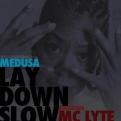 Lay Down Slow (feat. MC Lyte)