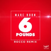 6 Pounds (Rocco Remix)