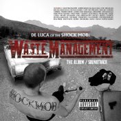 De Luca of The Shock Mob Presents: Waste Management