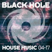 Black Hole House Music 04-17