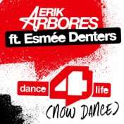 Dance4life (Now Dance) [feat. Esmée Denters] (Radio Edit)
