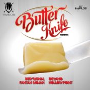 Butter Knife Riddim