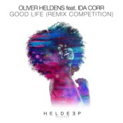 Good Life (feat. Ida Corr) (Remix Competition)