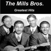 The Mills Bros. Great Hits