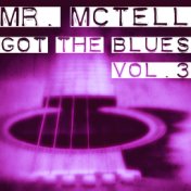 Mr. Mctell Got the Blues, Vol. 3