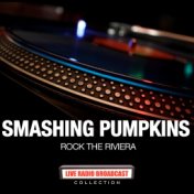 Smashing Pumpkins - Rock the Riviera (Live)
