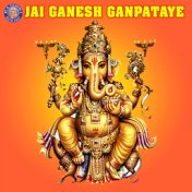 Jai Ganesh Ganpataye