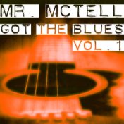 Mr. Mctell Got the Blues, Vol. 1