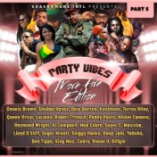 Party Vibes, Vol. 5 (Shashamane Intl - More Fire Edition)
