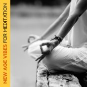 New Age Vibes for Meditation – Zen Lounge, Deeper Focus, Pure Meditation, Peaceful Sleep, Relaxing Yoga, Reiki, Meditation Music...