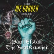 Me Gabber (DJ Paul Elstak & The BeatKrusher Remix)