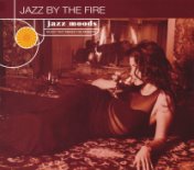 Jazz Moods: Jazz By The Fire