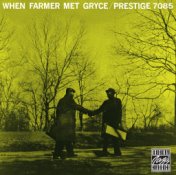 When Farmer Met Gryce