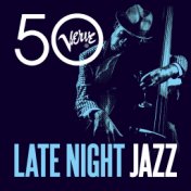 Late Night Jazz - Verve 50