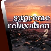 Supreme Relaxation 2