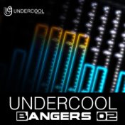 Undercool Bangers 02