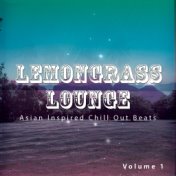 Lemongrass Lounge, Vol. 1 (Asian Inspired Chill out Beats)