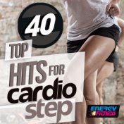 Top 40 Hits for Cardio Step (25 Tracks Non-Stop Mixed Compilation for Fitness & Workout 128 BPM)