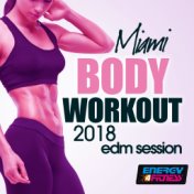 Miami Body Workout 2018 Edm Session