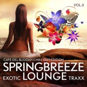 Springbreeze Exotic Lounge Traxx, Vol. 3 (Cafe Del Buddah Chill Out Edition)