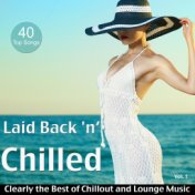 Laid Back 'n' Chilled (Clearly the Best of Chillout and Lounge Music)